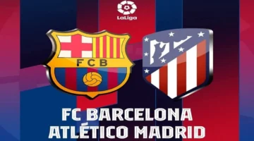 اللقاء المنتظر: قناة مفتوحة لمباراة أتلتيكو مدريد وبرشلونة بالليغا 2025